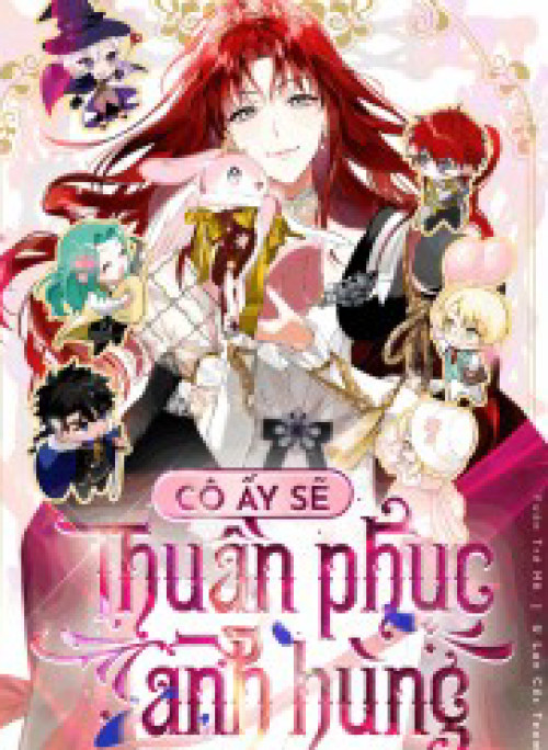 Cô Ấy Sẽ Thuần Phục Anh Hùng