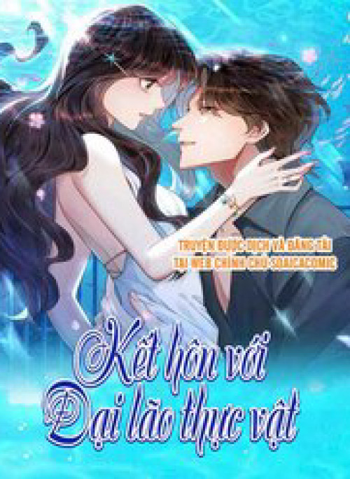 Kết Hôn Với Đại Lão Thực Vật