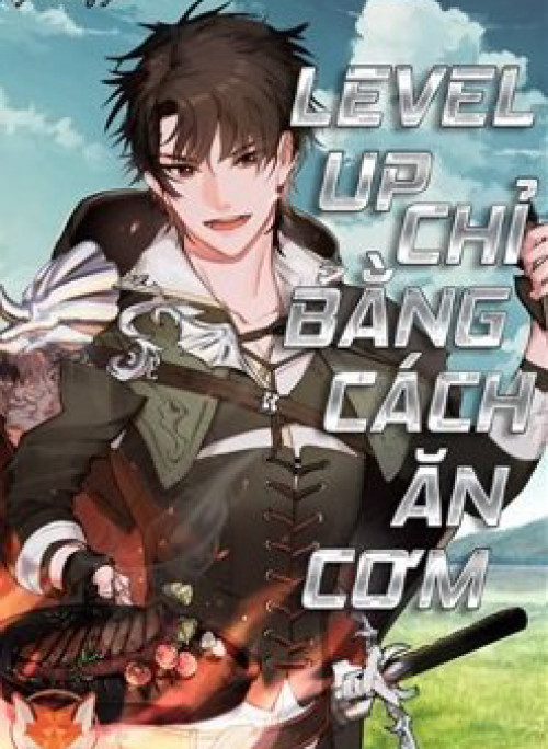 Level Up Chỉ Bằng Cách Ăn Cơm