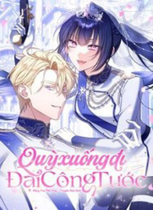 Quỳ Xuống Đi, Đại Công Tước!