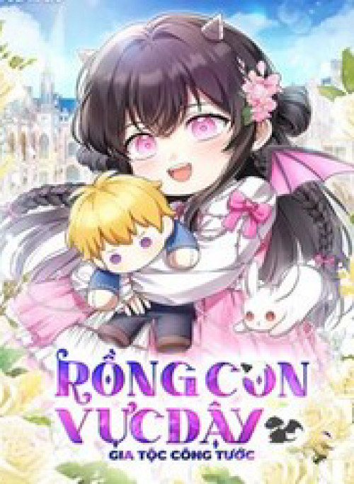 Rồng Con Vực Dậy Gia Tộc Công Tước