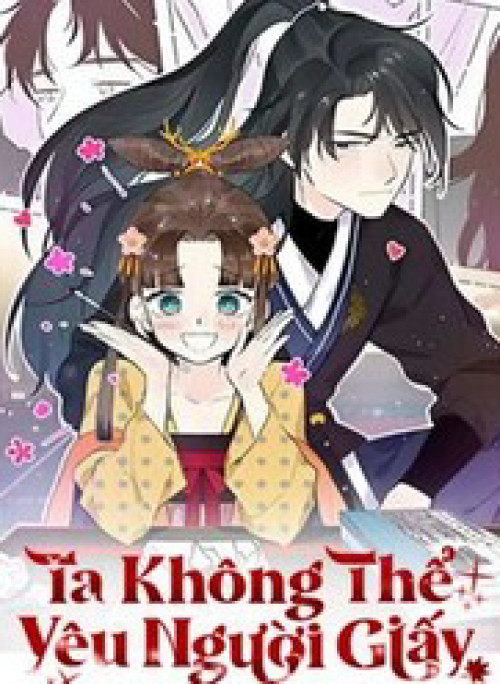 Ta Không Thể Yêu Người Giấy