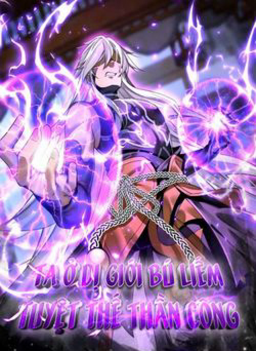 Ta Ở Dị Giới Sao Chép Tuyệt Thế Thần Công